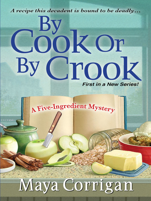 Title details for By Cook or by Crook by Maya Corrigan - Available
